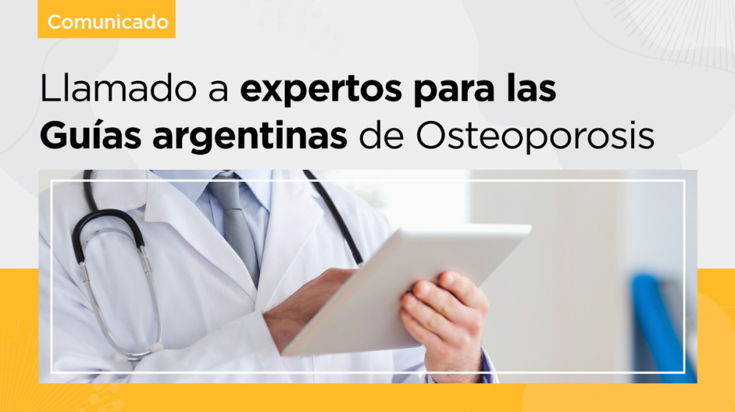 Llamado A Expertos Para Las Guías Argentinas De Osteoporosis Inducida Por Corticoides