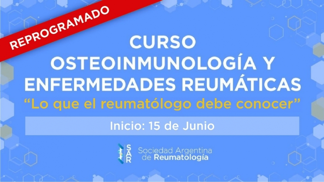 Curso de Osteoinmunología y enfermedades Reumáticas: “Lo que el reumatologo debe conocer”