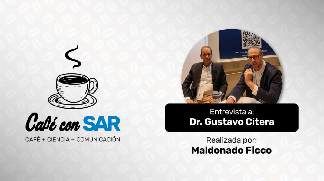Café con SAR - Dr. Gustavo Citera